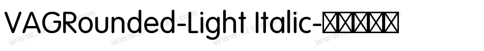 VAGRounded-Light Italic字体转换